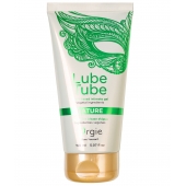 Интимный гель на водной основе Lube Tube Nature - 150 мл. - ORGIE - купить с доставкой в Вологде