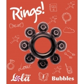 Чёрное эрекционное кольцо Rings Bubbles - Lola Games - в Вологде купить с доставкой