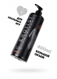 Анальный лубрикант Erotist Anal на водной основе - 400 мл. - Erotist Lubricants - купить с доставкой в Вологде