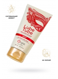 Интимный гель на водной основе Lube Tube Hot с разогревающим эффектом - 150 мл. - ORGIE - купить с доставкой в Вологде
