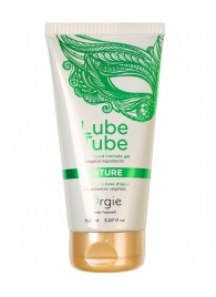 Интимный гель на водной основе Lube Tube Nature - 150 мл. - ORGIE - купить с доставкой в Вологде